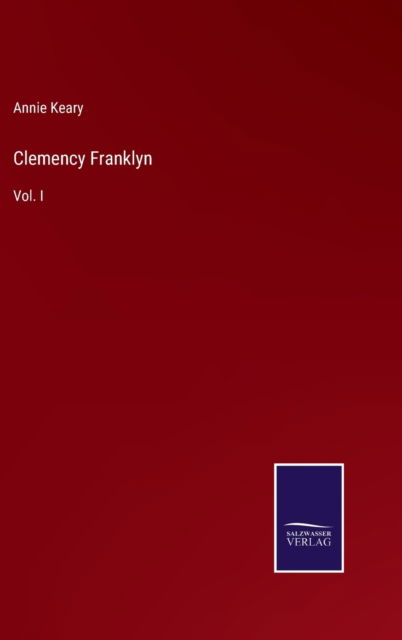 Cover for Annie Keary · Clemency Franklyn (Hardcover Book) (2022)