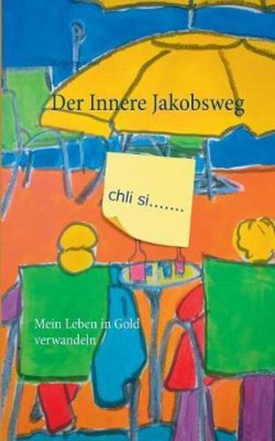 Cover for Räber · Der Innere Jakobsweg (Book) (2018)