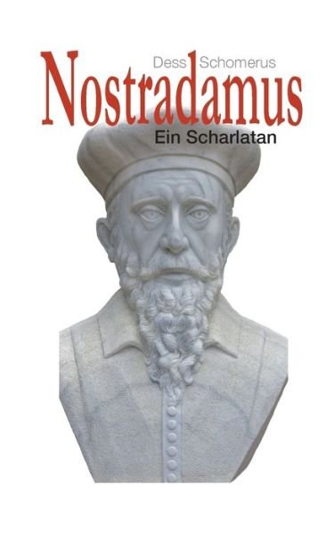 Cover for Dess Schomerus · Nostradamus: Ein Scharlatan (Paperback Bog) (2018)
