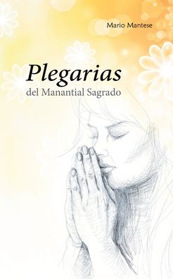 Cover for Mario Mantese · Plegarias del Manantial Sagrado (Pocketbok) (2021)