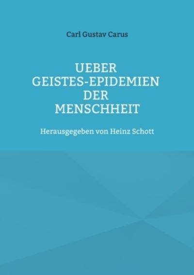 Cover for Carl Gustav Carus · Ueber Geistes-Epidemien der Menschheit (Paperback Bog) (2022)