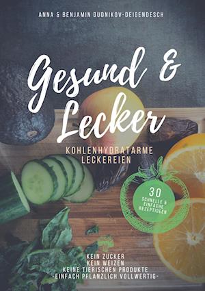Cover for Anna Dudnikov · Gesund &amp; Lecker (Paperback Book) (2022)