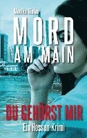 Cover for Monika Rielau · Mord am Main - Du gehörst mir (Book) (2023)