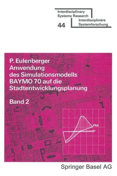 Cover for Eulenberger · Anwendung Des Simulationsmodells Baymo 70 Aus Die Stadtentwicklungs- Planung/Bd 2: Bevalkerung. Betriebe. Wohnungen (Taschenbuch) (1979)