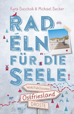 Cover for Kyra Buschak · Ostfriesland. Radeln für die Seele (Buch) (2024)