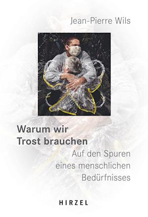 Cover for Jean-Pierre Wils · Warum wir Trost brauchen (Book) (2023)