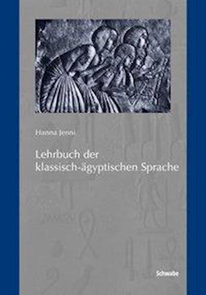 Cover for Hanna Jenni · Lehrbuch Der Klassisch-Agyptischen Sprache (Hardcover bog) (2010)