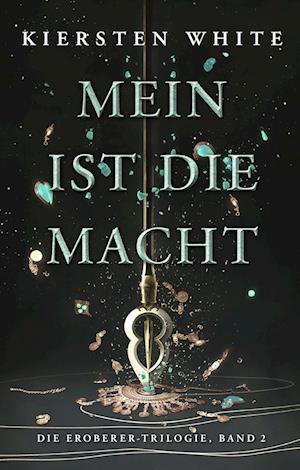 Cover for Kiersten White · Mein ist die Macht (Buch) (2024)