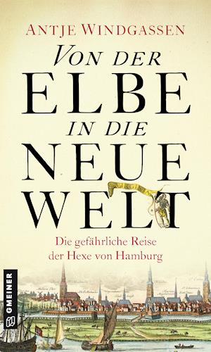 Cover for Windgassen · Von der Elbe in die Neue Wel (Book)