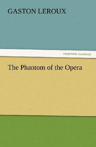 Cover for Gaston Leroux · The Phantom of the Opera (Tredition Classics) (Paperback Book) (2011)