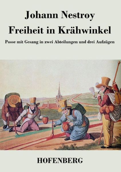 Cover for Johann Nestroy · Freiheit in Krahwinkel (Paperback Book) (2015)