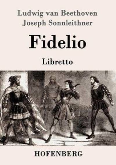 Fidelio - Beethoven - Livres -  - 9783843062695 - 13 juin 2016