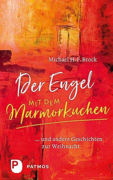 Der Engel mit dem Marmorkuchen - Brock - Books -  - 9783843611695 - 