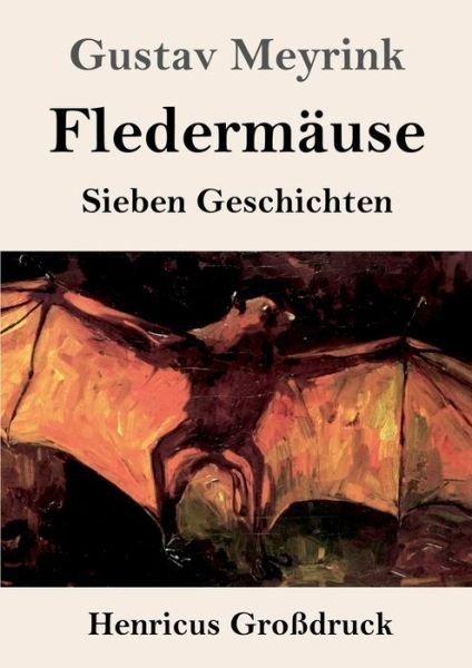 Cover for Gustav Meyrink · Fledermause (Grossdruck) (Paperback Book) (2019)