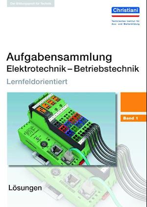 Cover for Christiani · Aufgabensammlung Elektrotechnik  Betriebstechnik. Band 1 (Pamphlet) (2017)