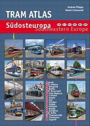 Tram Atlas Südosteuropa / Southeastern Europe - Andrew Phipps - Kirjat - Schwandl, Robert - 9783936573695 - tiistai 20. kesäkuuta 2023