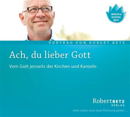 Cover for R.T. Betz · Betz, Robert: Ach, Du Lieber Gott (CD) (2016)