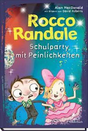 Cover for Alan MacDonald · Rocco Randale - Schulparty mit Peinlichkeiten (Gebundenes Buch) (2022)