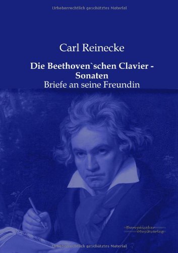 Cover for Carl Reinecke · Die Beethoven`schen Clavier - Sonaten: Briefe an seine Freundin (Paperback Book) [German edition] (2019)