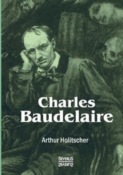 Cover for Arthur Holitscher · Charles Baudelaire (Paperback Book) (2016)