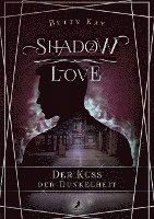 Cover for Betty Kay · Shadow Love - Der Kuss der Dunkelheit (Book) (2023)