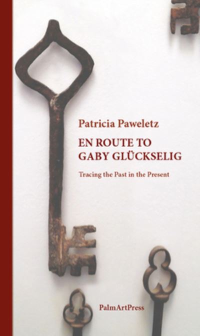 Tracing the Past in the Present - Patricia Paweletz - Books - PalmArtPress - 9783962581695 - June 30, 2024