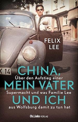 Cover for Felix Lee · China, mein Vater und ich (Book) (2023)