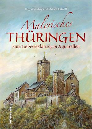 Cover for Jürgen Valdeig · Malerisches Thüringen (Book) (2023)