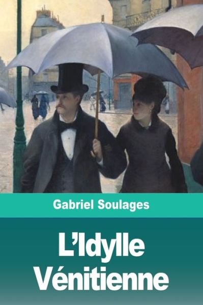 Cover for Gabriel Soulages · L'Idylle Venitienne (Paperback Bog) (2019)