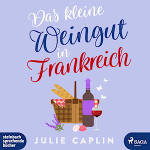 Cover for Julie Caplin · Das kleine Weingut in Frankreich (Audiolivro (CD)) (2024)