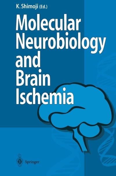 Cover for Koji Shimoji · Molecular Biology and Brain Ischemia (Taschenbuch) [Softcover reprint of the original 1st ed. 1996 edition] (2012)