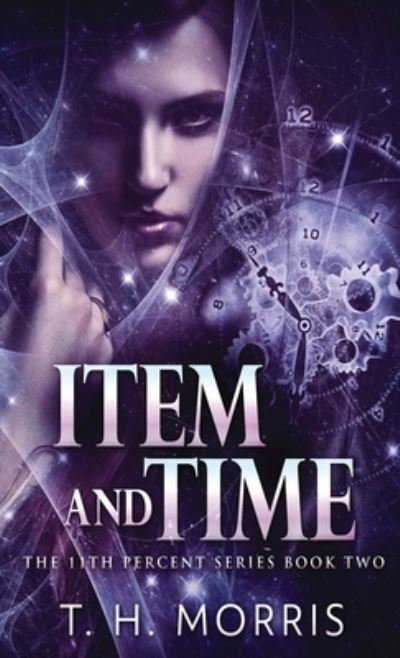 Cover for T H Morris · Item and Time (Hardcover bog) (2021)