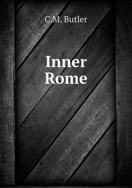 Cover for C M Butler · Inner Rome (Paperback Book) (2015)