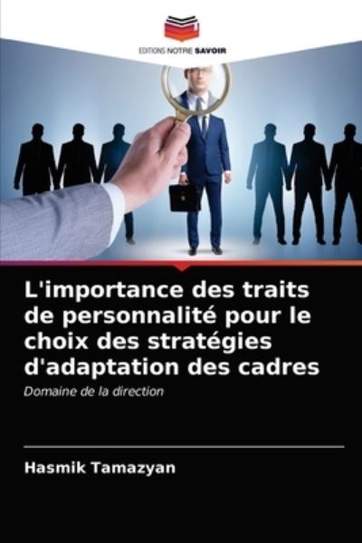 Cover for Hasmik Tamazyan · L'importance des traits de personnalite pour le choix des strategies d'adaptation des cadres (Paperback Book) (2021)