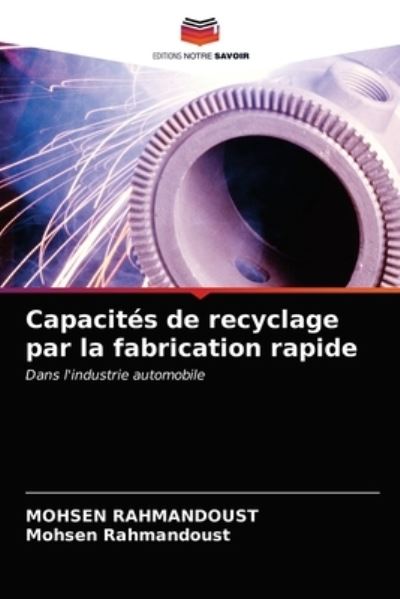 Cover for Mohsen Rahmandoust · Capacites de recyclage par la fabrication rapide (Paperback Book) (2021)