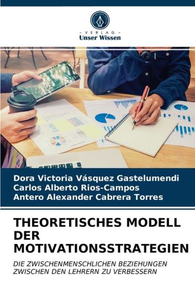 Cover for Dora Victoria Vásquez Gastelumendi · Theoretisches Modell Der Motivationsstrategien (Paperback Book) (2021)