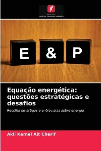 Cover for Akli Kamel Ait Cherif · Equacao energetica (Paperback Bog) (2021)