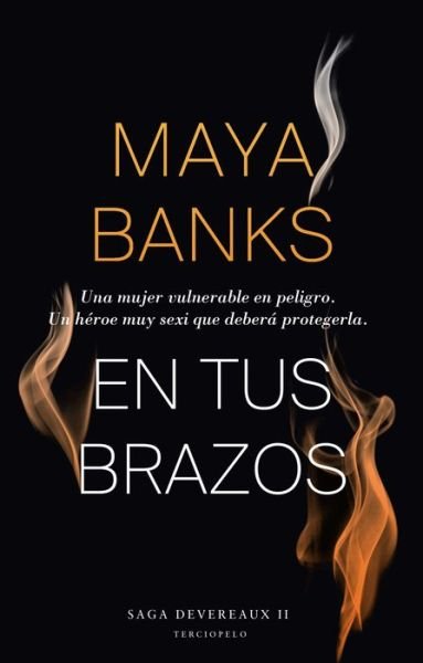 Cover for Maya Banks · En Tus Brazos (Pocketbok) (2015)