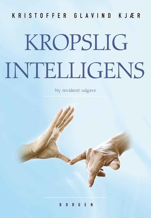 Cover for Kristoffer Glavind Kjær · Kropslig intelligens (Sewn Spine Book) [2º edição] (2016)