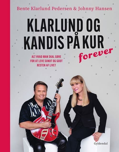 Cover for Bente Klarlund Pedersen; Johnny Hansen · Klarlund og Kandis på kur – forever (Innbunden bok) [1. utgave] (2025)