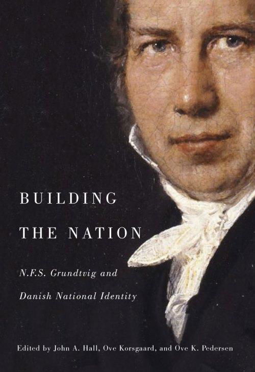 Building the Nation - John A. Hall, Ove Korsgaard & Ove K. Pedersen (Eds.) - Livres - Djøf Forlag - 9788757432695 - 1 avril 2015