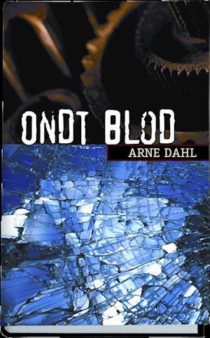 Cover for Arne Dahl · A-gruppen: Ondt blod (Innbunden bok) [1. utgave] (2011)