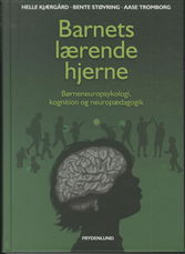 Cover for Helle Kjærgaard, Bente Støvring &amp; Aase Tromborg · Barnets lærende hjerne (Paperback Bog) [1. udgave] [Indbundet] (2012)