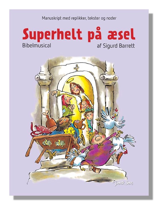 Cover for Sigurd Barrett · Bibelmusical. Dansk Sang B-serien: Superhelt på æsel (Paperback Book) [1.º edición] (2012)