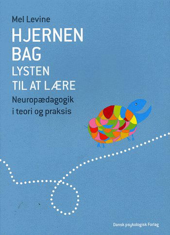 Cover for Mel Levine · Hjernen bag lysten til at lære (Heftet bok) [1. utgave] (2004)