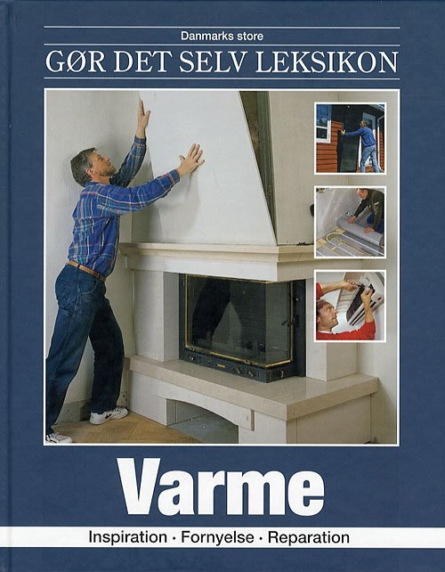 Cover for Jørn Nielsen · Danmarks store gør det selv leksikon: Varme (Bound Book) [1. Painos] [Indbundet] (2006)