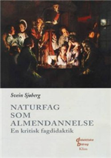 Cover for Svein Sjøberg · Didaktiske bidrag: Naturfag som almendannelse (Sewn Spine Book) [1st edition] (2005)