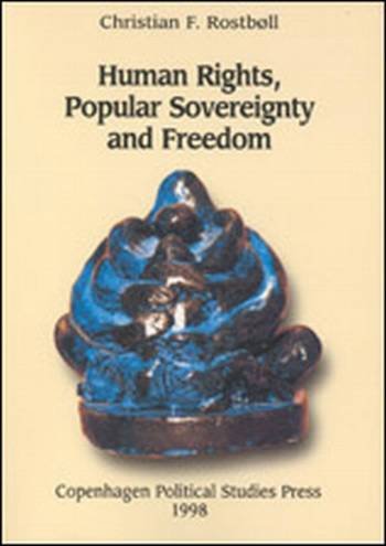 Cover for Christian F. Rostbøll · Human rights, popular sovereignty and freedom (Book) [1.º edición] (1998)