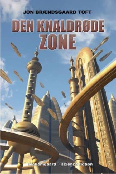 Cover for Jon Brændsgaard Toft · Den Knaldrøde Zone (Gebundesens Buch) [1. Ausgabe] (2005)