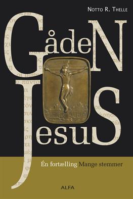 Cover for Notto R. Thelle · Gåden Jesus (Sewn Spine Book) [1st edition] (2011)
